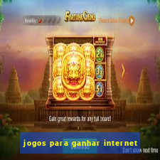 jogos para ganhar internet